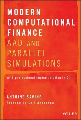 Modern Computational Finance: Aad and Parallel Simulations (Savine Antoine)(Pevná vazba)