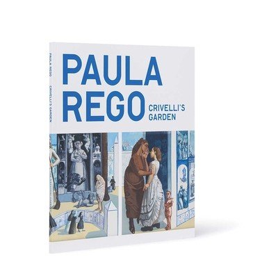 Paula Rego: Crivelli's Garden (Mistry Priyesh)(Paperback)