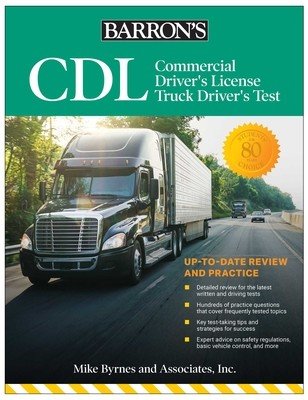 CDL: Commercial Driver's License Truck Driver's Test, Fifth Edition: Comprehensive Subject Review + Practice (Mike Byrnes and Associates)(Paperback)