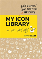 My Icon Library: Build & Expand Your Own Visual Vocabulary (Brand Willemien)(Paperback)