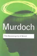 The Sovereignty of Good (Murdoch Iris)(Paperback)