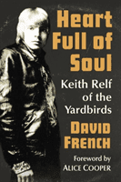 Heart Full of Soul: Keith Relf of the Yardbirds (French David)(Paperback)