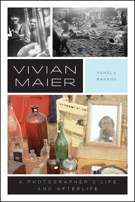 Vivian Maier: A Photographer's Life and Afterlife (Bannos Pamela)(Paperback)