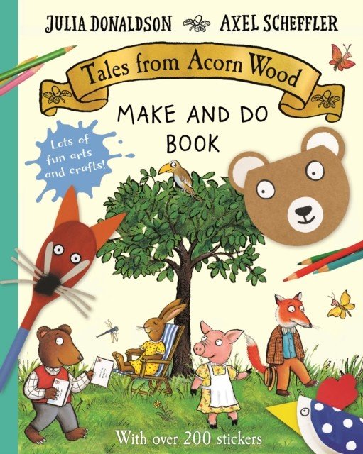 Tales from Acorn Wood Make and Do Book (Donaldson Julia)(Paperback / softback)
