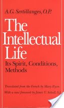 The Intellectual Life: Its Spirit, Conditions, Methods (Sertillanges A. G.)(Paperback)
