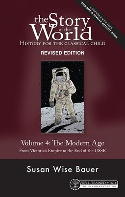 Story of the World, Vol. 4 Revised Edition: History for the Classical Child: The Modern Age (Bauer Susan Wise)(Paperback)