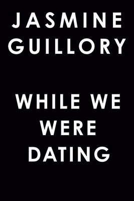 While We Were Dating (Guillory Jasmine)(Paperback)
