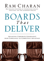Boards That Deliver: Advancing Corporate Governance from Compliance to Competitive Advantage (Charan Ram)(Pevná vazba)