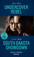Undercover Rebel / South Dakota Showdown - Undercover Rebel (the Mighty Mckenzies) / South Dakota Showdown (A Badlands Cops Novel) (Diaz Lena)(Paperback / softback)