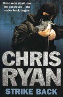Strike Back - A war hero. A broken veteran. A lethal crisis. (Ryan Chris)(Paperback / softback)
