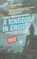 A Kingdom in Crisis: Thailand's Struggle for Democracy in the Twenty-First Century (Marshall Andrew MacGregor)(Paperback)