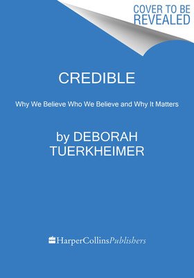 Credible: Why We Doubt Accusers and Protect Abusers (Tuerkheimer Deborah)(Pevná vazba)