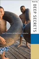 Deep Secrets: Boys' Friendships and the Crisis of Connection (Way Niobe)(Paperback)