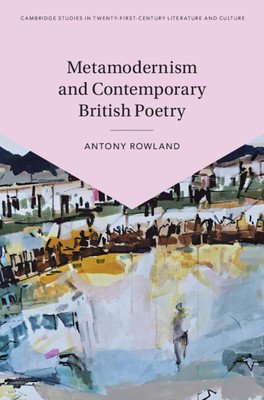 Metamodernism and Contemporary British Poetry (Rowland Antony)(Pevná vazba)