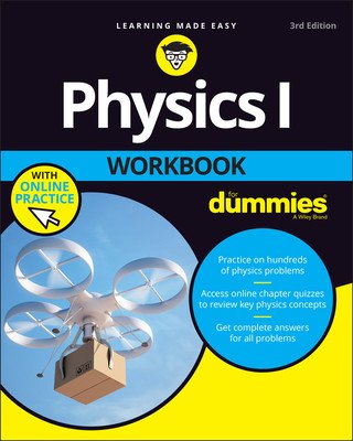 Physics I Workbook for Dummies with Online Practice (The Experts at Dummies)(Paperback)