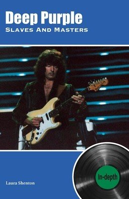Deep Purple Slaves And Masters: In-depth (Shenton Laura)(Paperback)