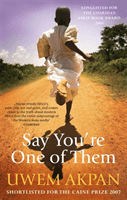 Say You're One Of Them (Akpan Uwem)(Paperback / softback)