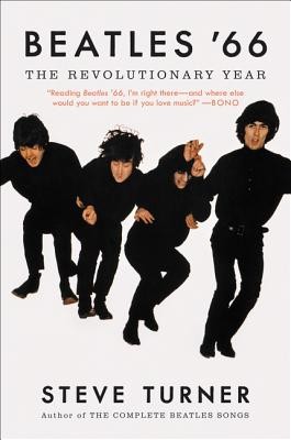 Beatles '66: The Revolutionary Year (Turner Steve)(Paperback)