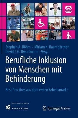 Berufliche Inklusion Von Menschen Mit Behinderung: Best Practices Aus Dem Ersten Arbeitsmarkt (Bhm Stephan A.)(Pevná vazba)