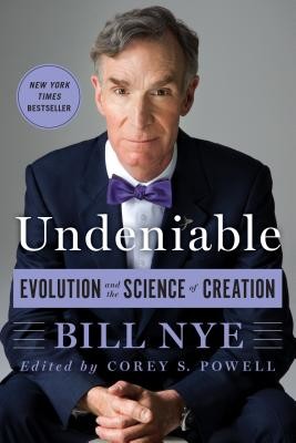 Undeniable: Evolution and the Science of Creation (Nye Bill)(Paperback)
