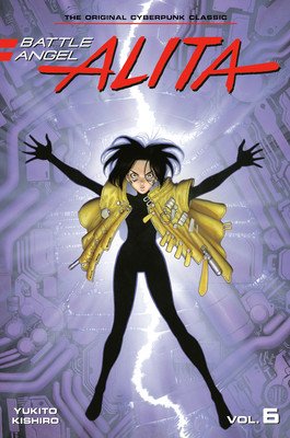 Battle Angel Alita 6 (Paperback) (Kishiro Yukito)(Paperback)