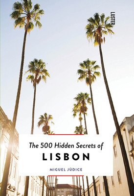The 500 Hidden Secrets of Lisbon - Updated and Revised (Judice Miguel)(Paperback)