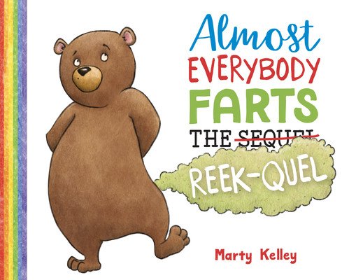 Almost Everybody Farts: The Reek-Quel (Kelley Marty)(Pevná vazba)