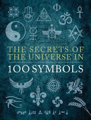 The Secrets of the Universe in 100 Symbols (Bartlett Sarah)(Pevná vazba)