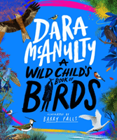 Wild Child's Book of Birds (McAnulty Dara)(Pevná vazba)