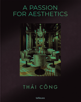 Thi Cng - A Passion for Aesthetics (Laatz Ute)(Pevná vazba)
