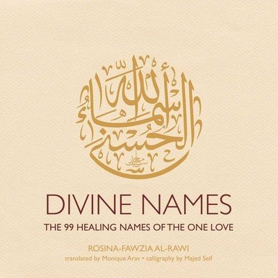 Divine Names: The 99 Healing Names of the One Love (Al-Rawi Rosina-Fawzia)(Pevná vazba)