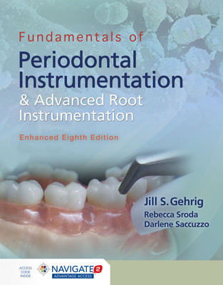 Fundamentals of Periodontal Instrumentation and Advanced Root Instrumentation, Enhanced (Gehrig Jill S.)(Paperback)