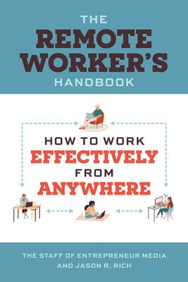 The Remote Worker's Handbook (Media The Staff of Entrepreneur)(Paperback)