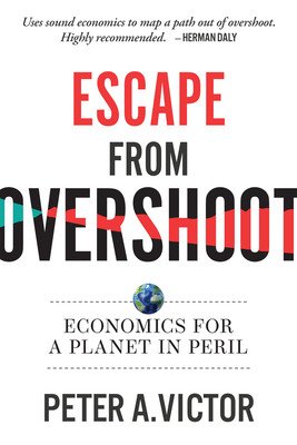 Escape from Overshoot: Economics for a Planet in Peril (Victor Peter A.)(Paperback)