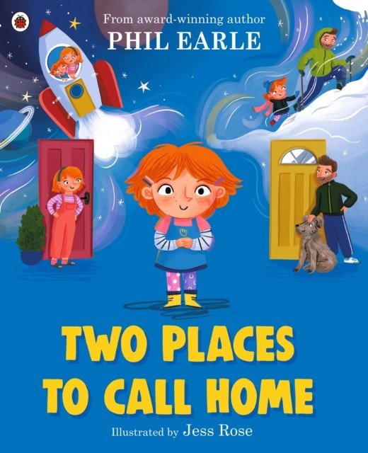 Two Places to Call Home - A picture book about divorce (Earle Phil)(Paperback / softback)