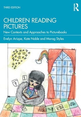 Children Reading Pictures: New Contexts and Approaches to Picturebooks (Arizpe Evelyn)(Paperback)