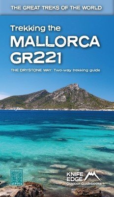 Trekking the Mallorca Gr221 (2022: Two-Way Guidebook with Real 1:25k Maps: 12 Different Itineraries) (McCluggage Andrew)(Paperback)