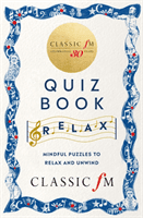 Classic FM Puzzle Book - Relax - Mindful puzzles to relax and unwind (FM Classic)(Paperback / softback)