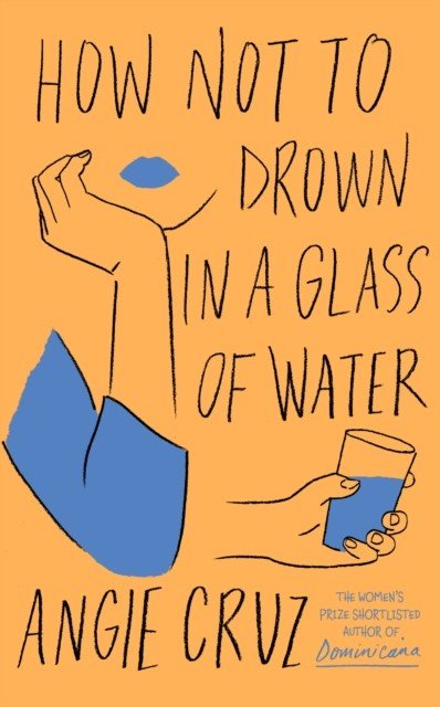 How Not to Drown in a Glass of Water (Cruz Angie)(Pevná vazba)