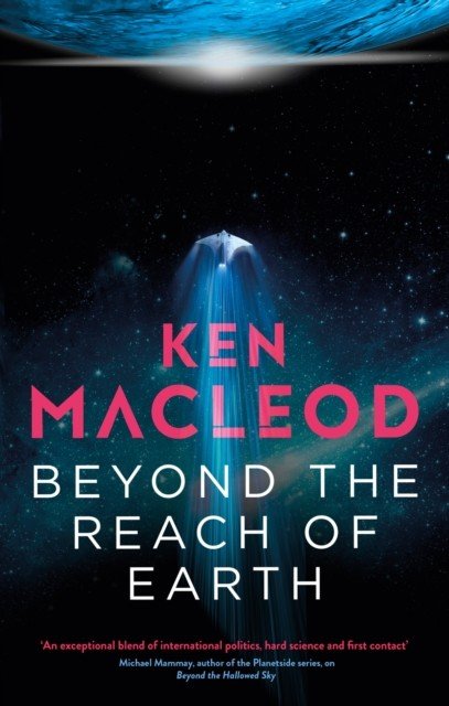 Beyond the Reach of Earth - Book Two of the Lightspeed Trilogy (MacLeod Ken)(Paperback / softback)
