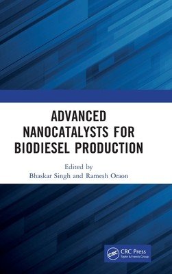 Advanced Nanocatalysts for Biodiesel Production (Singh Bhaskar)(Pevná vazba)