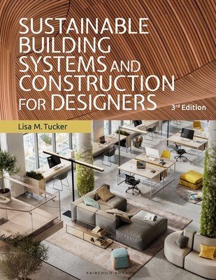 Sustainable Building Systems and Construction for Designers - Bundle Book + Studio Access Card (Tucker Lisa M. (Virginia Polytechnic Institute and State University USA))(Mixed media product)