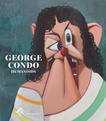 George Condo: Humanoids (Ottinger Didier)(Pevná vazba)