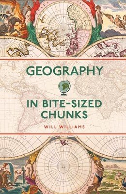 Geography in Bite-sized Chunks (Williams Will)(Paperback / softback)