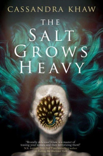 Salt Grows Heavy (Khaw Cassandra)(Pevná vazba)