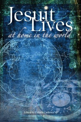 Jesuit Lives: At Home in the World (Carberry Patrick)(Paperback)
