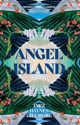 Angel Island (Gillmore Inez Haynes)(Paperback)