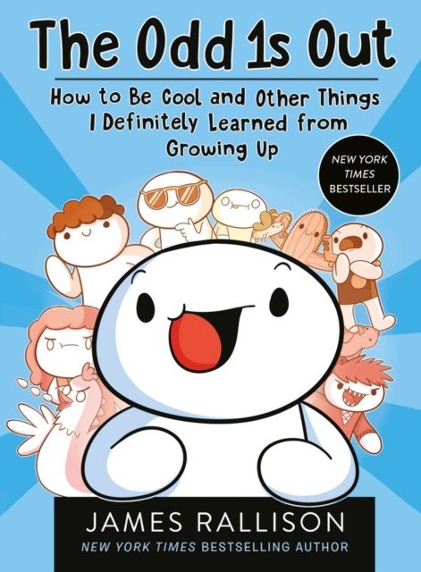Odd 1s Out: How to Be Cool and Other Things I     Definitely Learned from Growing Up (Rallison James)(Paperback / softback)