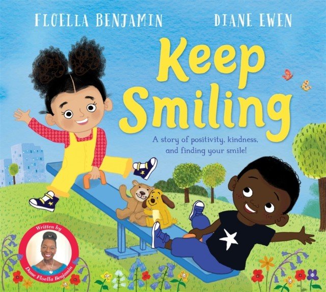 Keep Smiling - A story of positivity and kindness from national treasure Dame Floella Benjamin (Benjamin Floella)(Pevná vazba)