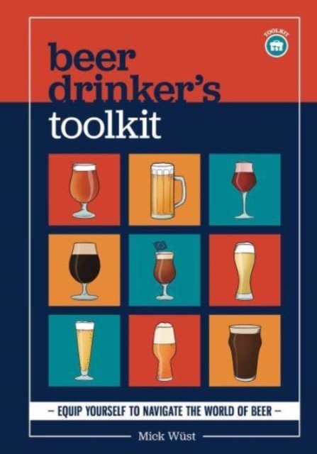 Beer Drinker's Toolkit (Wust Mick)(Pevná vazba)